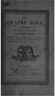Cover of: Les quatre ages: comédie en vers, en cinq actes
