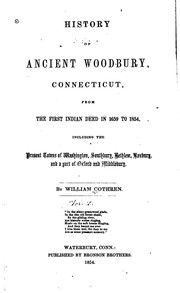 Cover of: History of Ancient Woodbury, Connecticut: From the First Indian Deed in 1659 ... by William Cothren