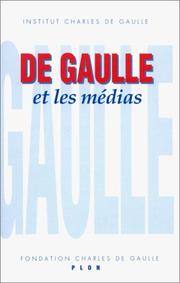 Cover of: De Gaulle et les médias: colloque