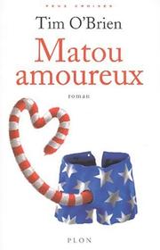Cover of: Matou amoureux by Tim O'Brien, Rémy Lambrechts