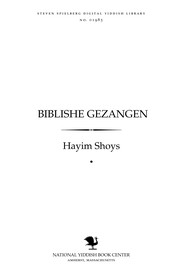 Cover of: Biblishe gezangen by Ḥayim Shoys