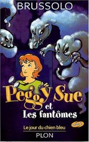 Cover of: Peggy Sue et les fantômes, tome 1 : Le Jour du chien bleu