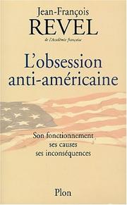 L' obsession anti-américaine by Jean-François Revel