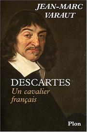 Cover of: Descartes  by Jean-Marc Varaut