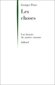 Cover of: Les Choses by Georges Perec, Georges Perec