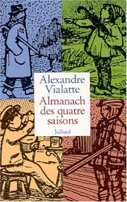 Cover of: Almanach des quatre saisons by Alexandre Vialatte, Ferny Besson