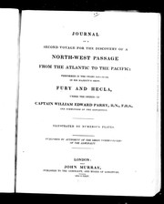 Cover of: Journal of a second voyage for the discovery of a north-west passage from the Atlantic to the Pacific: performed in the years 1821-22-23, in His Majesty's ships Fury and Hecla, under the orders of Captain William Edward Parry, R.N., F.R.S., and commander to the expedition