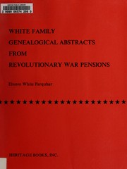 Cover of: White family genealogical abstracts from revolutionary war pensions by Elnore White Farquhar