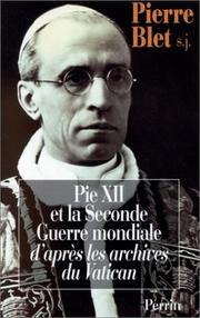 Cover of: Pie XII et la Seconde Guerre mondiale d'après les archives du Vatican by Blet, Pierre S.J.