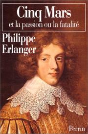 Cover of: Cinq-Mars, ou, La passion et la fatalité by Philippe Erlanger