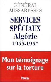 Cover of: Services spéciaux Algérie 1955-1957  by Paul Aussaresses