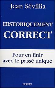 Cover of: Historiquement correct  by Jean Sévillia