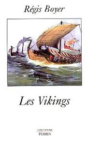 Cover of: Les Vikings by Régis Boyer, Régis Boyer