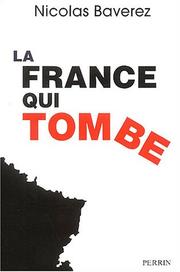 Cover of: La France Qui Tombe by Nicolas Baverez