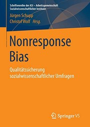 Cover of: Nonresponse Bias: Qualitätssicherung sozialwissenschaftlicher Umfragen