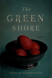 The green shore by Natalie Bakopoulos
