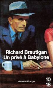 Cover of: Un privé à Babylone by Richard Brautigan