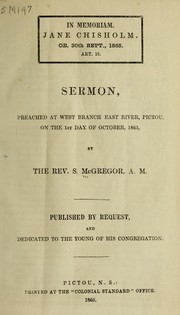Cover of: In memoriam.  Jane Chisholm.  ob. 30th Sept., 1865. aet. 19; sermon preached at West branch East River, Pictou, on the 1st day of October, 1865 by S. McGregor