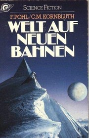 Cover of: Welt auf neuen Bahnen. . by Frederik Pohl