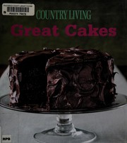 Cover of: Great cakes: home-baked creations from the Country living kitchen