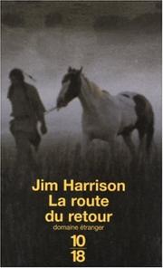 Cover of: La Route du retour by Jim Harrison