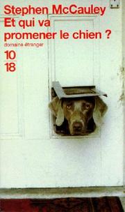 Cover of: Et qui va promener le chien? by Stephen McCauley, Marie-Caroline Aubert