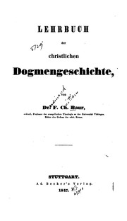 Cover of: Lehrbuch der christlichen Dogmengeschichte. by Ferdinand Christian Baur