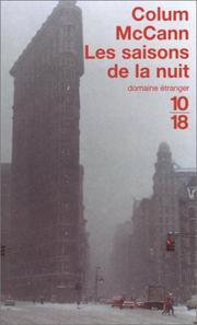 Cover of: Les Saisons de la nuit by Colum McCann, Marie-Claude Peugeot