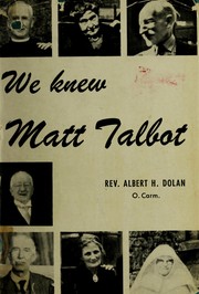 Cover of: We knew Matt Talbot: visits with his relatives and friends.