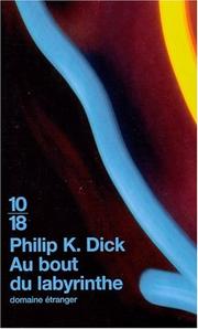 Cover of: Au bout du labyrinthe by Philip K. Dick