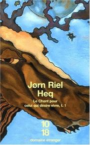 Cover of: Heq : le Chant pour celui qui désire vivre, tome 1