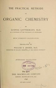 Cover of: The practical methods of organic chemistry by Ludwig Gattermann
