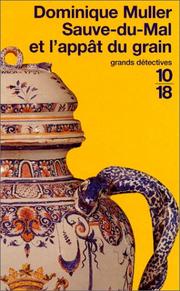 Cover of: Sauvé du mal et l'appât du grain