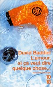 Cover of: L'Amour, si Ã§a veut dire quelque choseÂ by David Baddiel