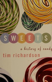 Cover of: Sweets (A History of candy) by 