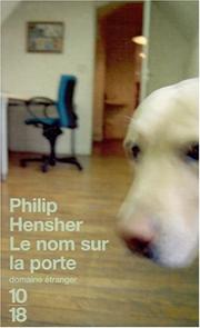 Cover of: Le Nom sur la porte by Philip Hensher, Hugues de Giorgis