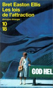 Cover of: Les Lois De L'Attraction by Bret Easton Ellis, Brent Ellis, Jonathan Davis, Lauren Fortgang, Danny Gerard, Bret Easton Ellis