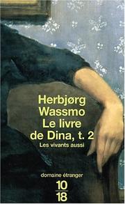 Cover of: Le Livre de Dina, tome 2 : Les Vivants aussi