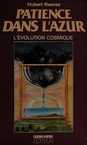Cover of: Patience dans l'azur: l'évolution cosmique