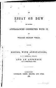 Cover of: An essay on dew and several appearances connected with it by William Charles Wells