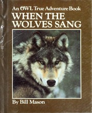 Cover of: When the Wolves Sang by Bill Mason