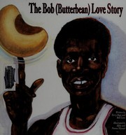 Cover of: The Bob (Buetterbean) Love Story by 