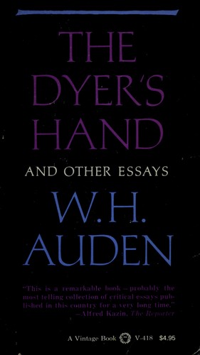The dyer's hand and other essays by W. H. Auden