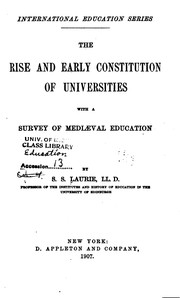 Cover of: The Rise and Early Constitution of Universities: with a survey of mediæval education