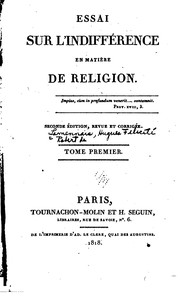 Cover of: Essai sur l'indifférence en matière de religion ... by Félicité Robert de Lamennais