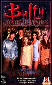 Cover of: Buffy contre les vampires, tome 1: La Moisson
