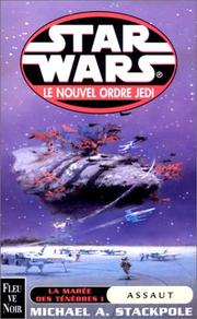 Cover of: Star wars. La marée des ténèbres. 1, Assaut by Michael A. Stackpole