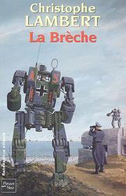 Cover of: La brèche by Christophe Lambert, Christophe Lambert