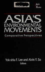 Cover of: Asia's environmental movements by Yok-shiu F. Lee and Alvin Y. So, editors.