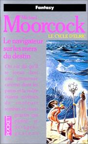 Cover of: Le Cycle d'Elric, tome 3 : Le Navigateur sur les mers du destin